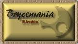 Brycemania